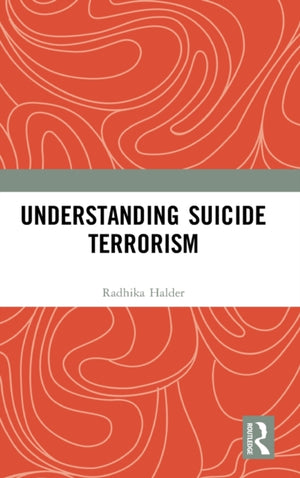 Understanding Suicide Terrorism