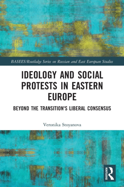 Book cover of: Ideology and Social Protests in Eastern Europe. By: Veronika Stoyanova