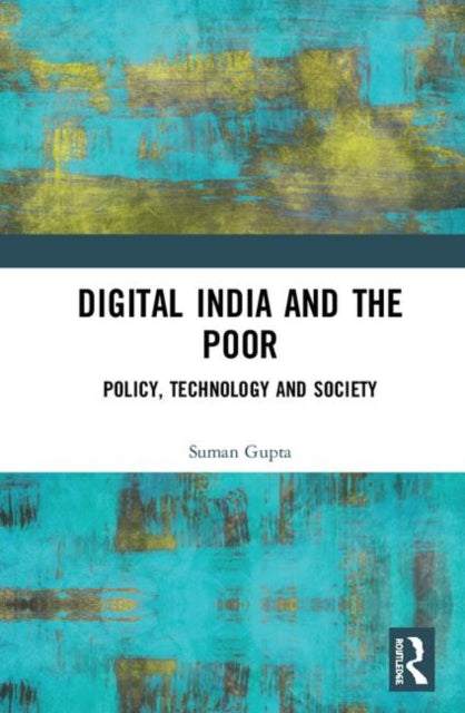 Book cover of: Digital India and the Poor. By: Suman Gupta