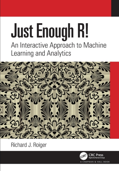 Book cover of: Just Enough R!. By: Richard J. Roiger