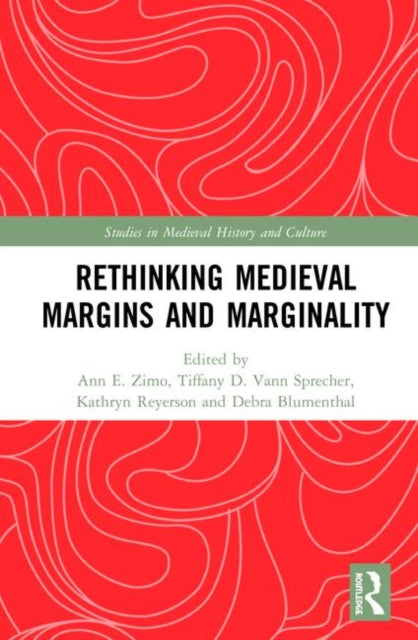 Book cover of: Rethinking Medieval Margins and Marginality. By: Ann E. Zimo