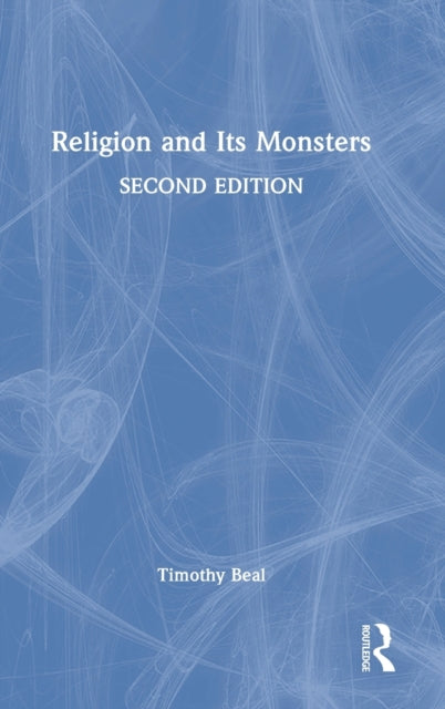 Book cover of: Religion and Its Monsters. By: Timothy Beal