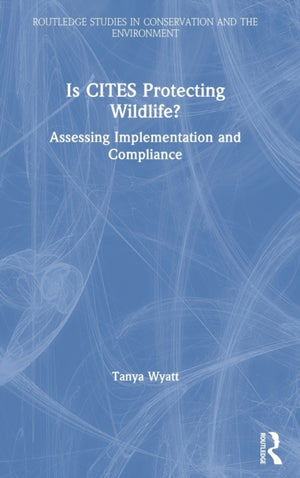 Is CITES Protecting Wildlife?