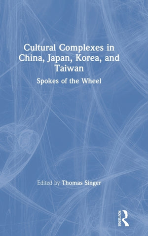 Cultural Complexes in China, Japan, Korea, and Taiwan