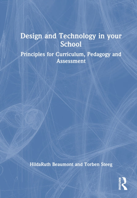 Book cover of: Design and Technology in your School. By: HildaRuth Beaumont