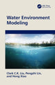 Book cover of: Water Environment Modeling. By: Clark C.K. Liu