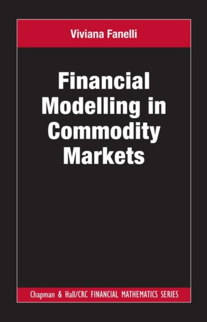 Book cover of: Financial Modelling in Commodity Markets. By: Viviana Fanelli