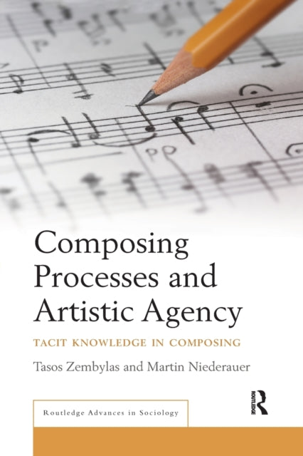 Book cover of: Composing Processes and Artistic Agency. By: Tasos Zembylas