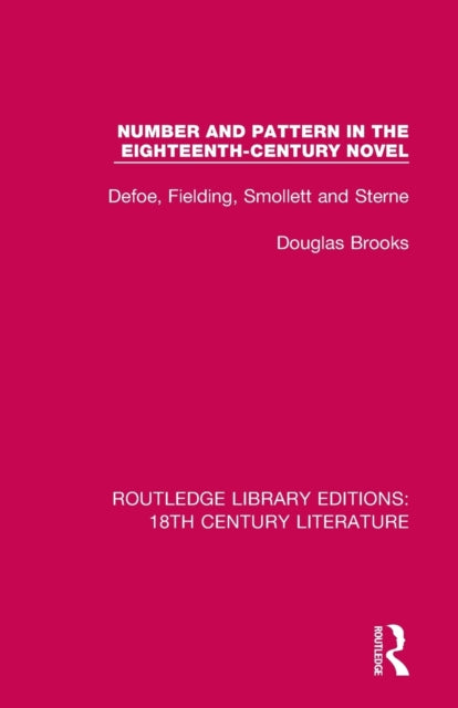 Book cover of: Number and Pattern in the Eighteenth-Century Novel. By: Douglas Brooks-Davies