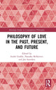 Book cover of: Philosophy of Love in the Past, Present, and Future. By: André Grahle