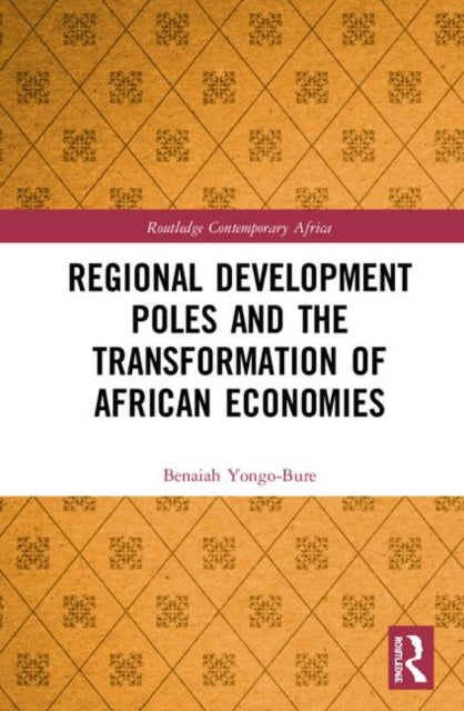 Book cover of: Regional Development Poles and the Transformation of African Economies