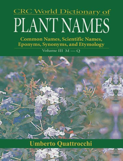 Book cover of: CRC World Dictionary of Plant Nmaes. By: Umberto Quattrocchi