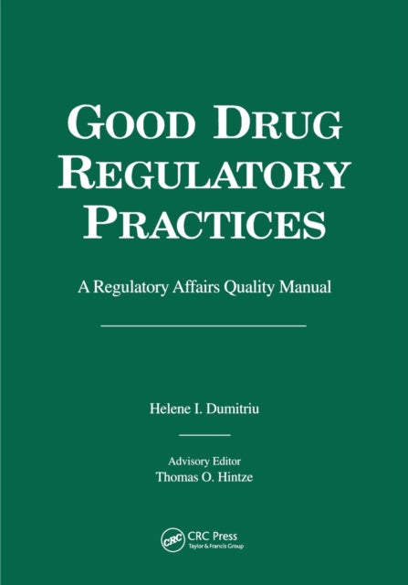 Book cover of: Good Drug Regulatory Practices. By: Helene I. Dumitriu