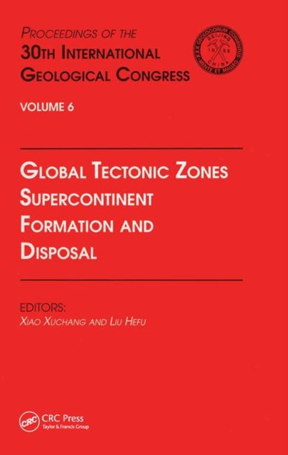Book cover of: Global Tectonic Zones, Supercontinent Formation and Disposal