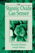 The Stannic Oxide Gas SensorPrinciples and Applications