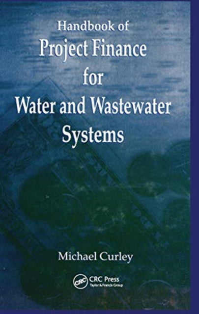 Book cover of: Handbook of Project Finance for Water and Wastewater Systems