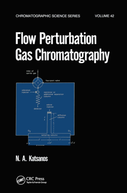 Book cover of: Flow Perturbation Gas Chromatography. By: N. A. Katsanos