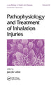 Book cover of: Pathophysiology and Treatment of Inhalation Injuries
