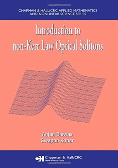 Book cover of: Introduction to non-Kerr Law Optical Solitons. By: Anjan Biswas