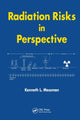 Book cover of: Radiation Risks in Perspective