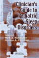 Book cover of: Clinician's Guide to Pediatric Sleep Disorders. By: Mark A. Richardson