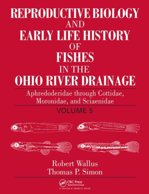 Book cover of: Reproductive Biology and Early Life History of Fishes in the Ohio River Drainage
