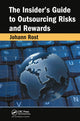 Book cover of: Insider's Guide to Outsourcing Risks and Rewards. By: Johann Rost