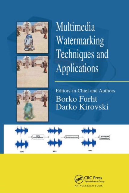 Book cover of: Multimedia Watermarking Techniques and Applications