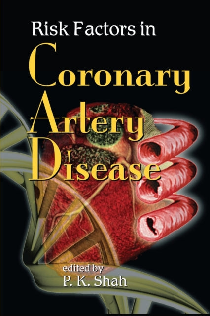 Book cover of: Risk Factors in Coronary Artery Disease. By: P. K. Shah
