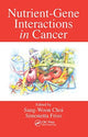 Book cover of: Nutrient-Gene Interactions in Cancer. By: Sang-Woon Choi
