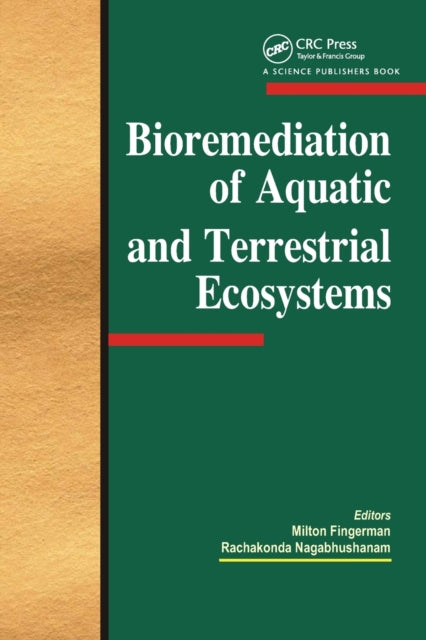 Book cover of: Bioremediation of Aquatic and Terrestrial Ecosystems