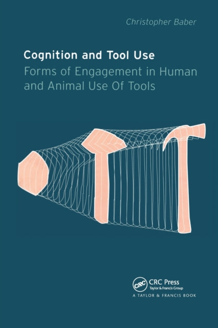 Book cover of: Cognition and Tool Use. By: Christopher Baber