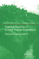 Book cover of: Pesticide Residues in Coastal Tropical Ecosystems. By: Milton D. Taylor