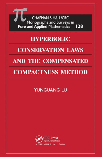 Book cover of: Hyperbolic Conservation Laws and the Compensated Compactness Method. By: Yunguang Lu