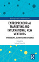 Book cover of: Entrepreneurial Marketing and International New Ventures. By: Izabela Kowalik