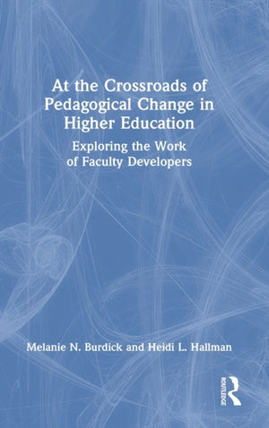 At the Crossroads of Pedagogical Change in Higher Education