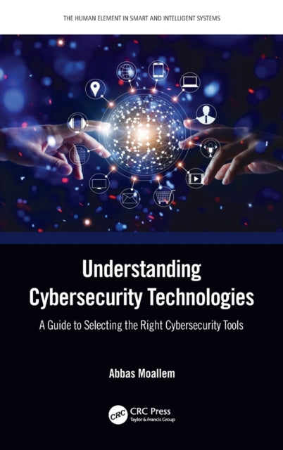 Book cover of: Understanding Cybersecurity Technologies. By: Abbas Moallem