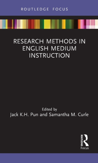 Book cover of: Research Methods in English Medium Instruction. By: Jack Kwok-Hung Pun