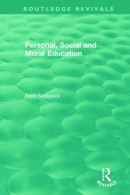 Book cover of: Personal, Social and Moral Education. By: Fred Sedgwick