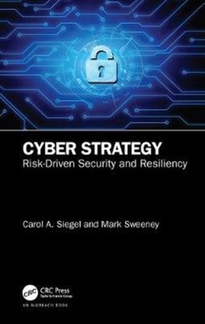 Book cover of: Cyber Strategy. By: Carol A. Siegel