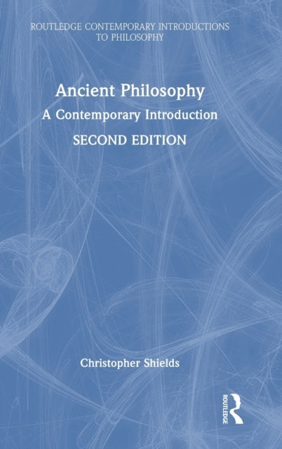 Book cover of: Ancient Philosophy. By: Christopher Shields