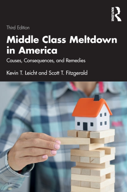 Book cover of: Middle Class Meltdown in America. By: Kevin T. Leicht