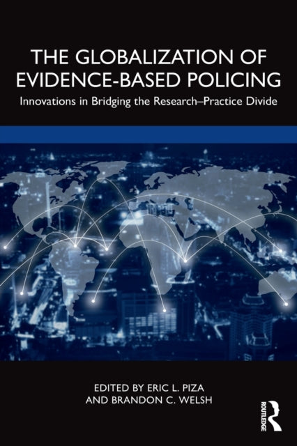 Book cover of: Globalization of Evidence-Based Policing. By: Eric L. Piza