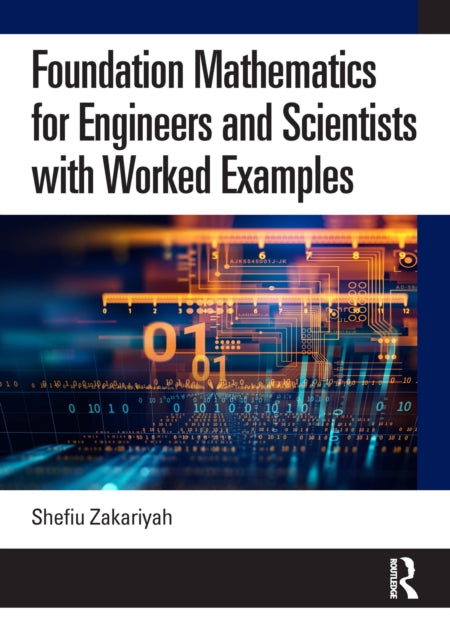 Book cover of: Foundation Mathematics for Engineers and Scientists with Worked Examples. By: Shefiu Zakariyah