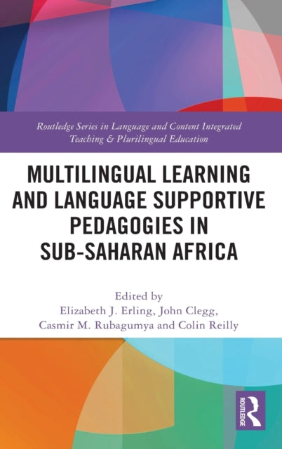 Book cover of: Multilingual Learning and Language Supportive Pedagogies in Sub-Saharan Africa. By: Elizabeth J. Erling
