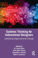 Book cover of: Systems Thinking for Instructional Designers. By: M. Aaron Bond