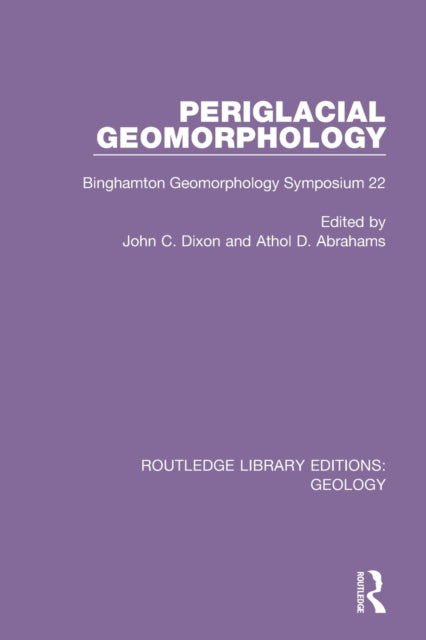 Book cover of: Periglacial Geomorphology. By: Athol D. Abrahams
