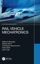 Book cover of: Rail Vehicle Mechatronics. By: Maksym Spiryagin