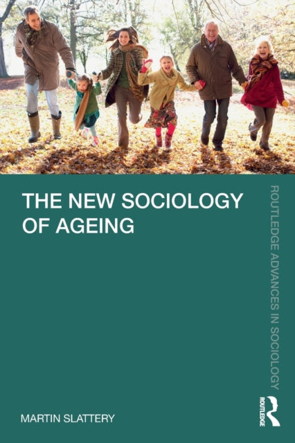 Book cover of: New Sociology of Ageing. By: Martin Slattery