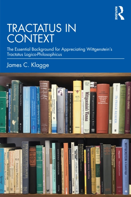 Book cover of: Tractatus in Context. By: James C. Klagge